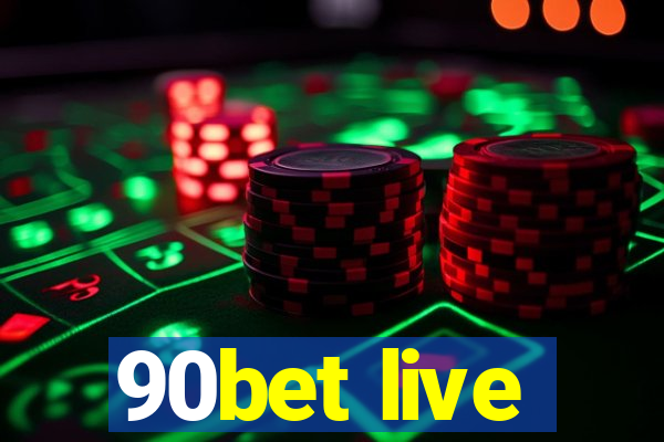 90bet live